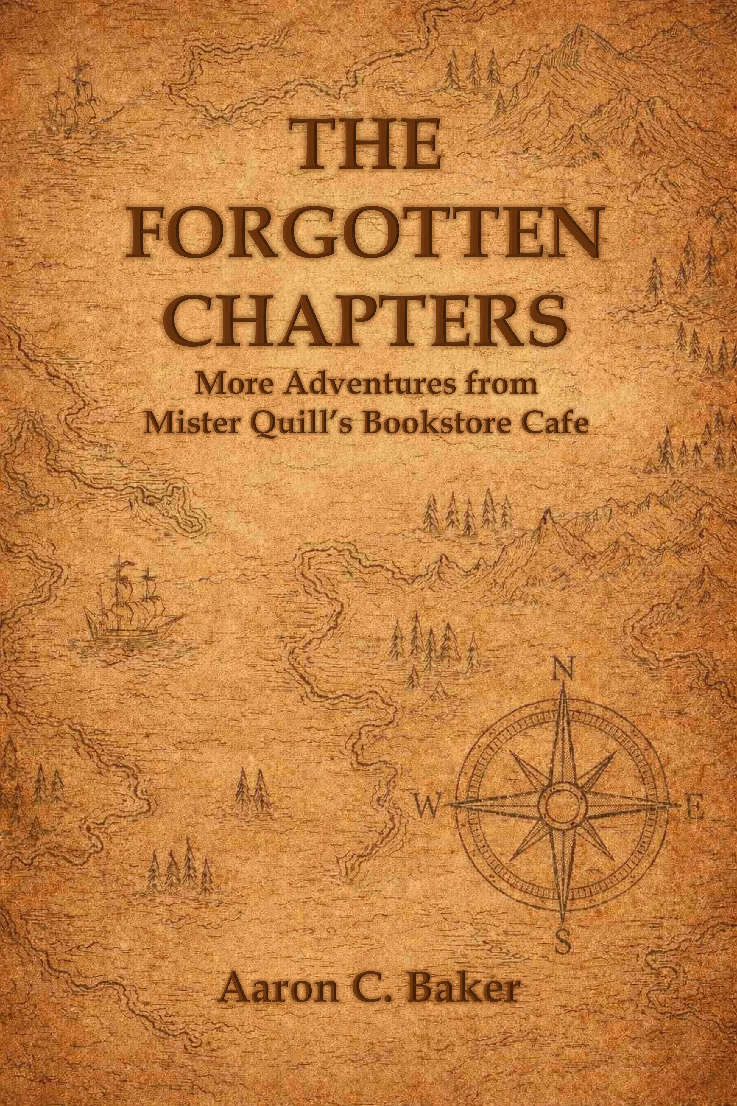 The Forgotten Chapters: Book 2 - More Adventures from Mister Quill's Bookstore